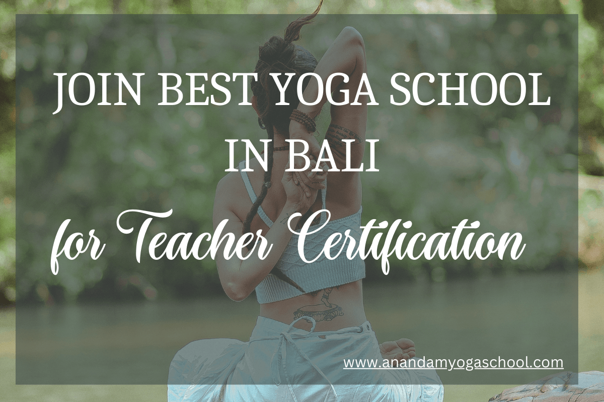 Join Best Yoga School in Bali for Teacher Certification in Yoga